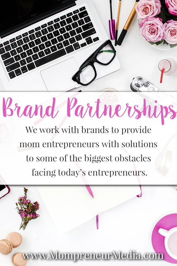 Leverage Our Audience to Introduce Your Product or Service to #Mompreneurs #brandpartners #Influencers #partnerships #brands #business