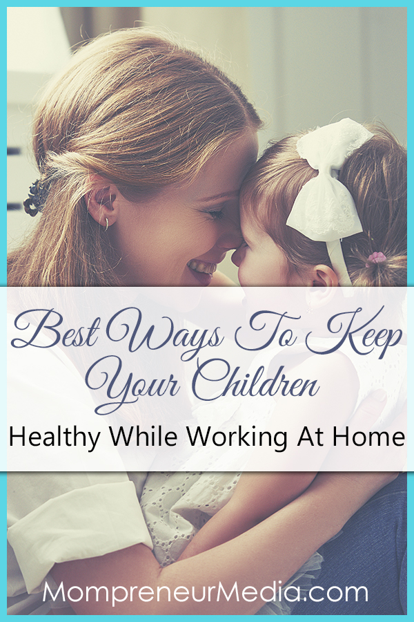 There are a number of factors relating to the health of your children at home. We’ve put together a list of the best ways to keep your children healthy. #WAHM #Children #Health #SmallBiz