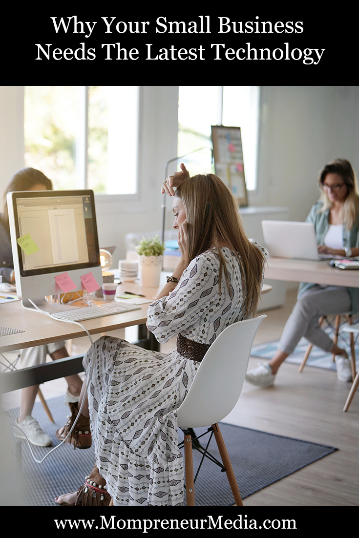 Why Your Small Business Needs The Latest Technology