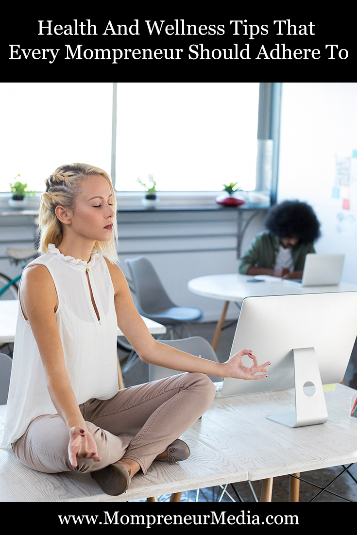 Health And Wellness Tips That Every Mompreneur Should Adhere To #Mompreneur #Health #Wellness #2019Health and wellness tips that every successful mompreneur should heed to keep herself and her business running smoothly.