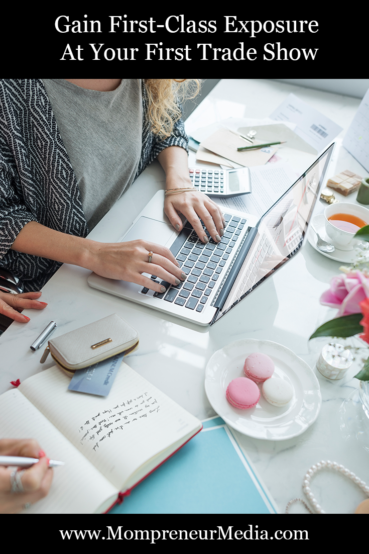Gain First-Class Exposure At Your First Trade Fair #TradeShow
One of the biggest advantages of trade fairs is that it will bring your brand some fantastic exposure. www.MompreneurMedia.com